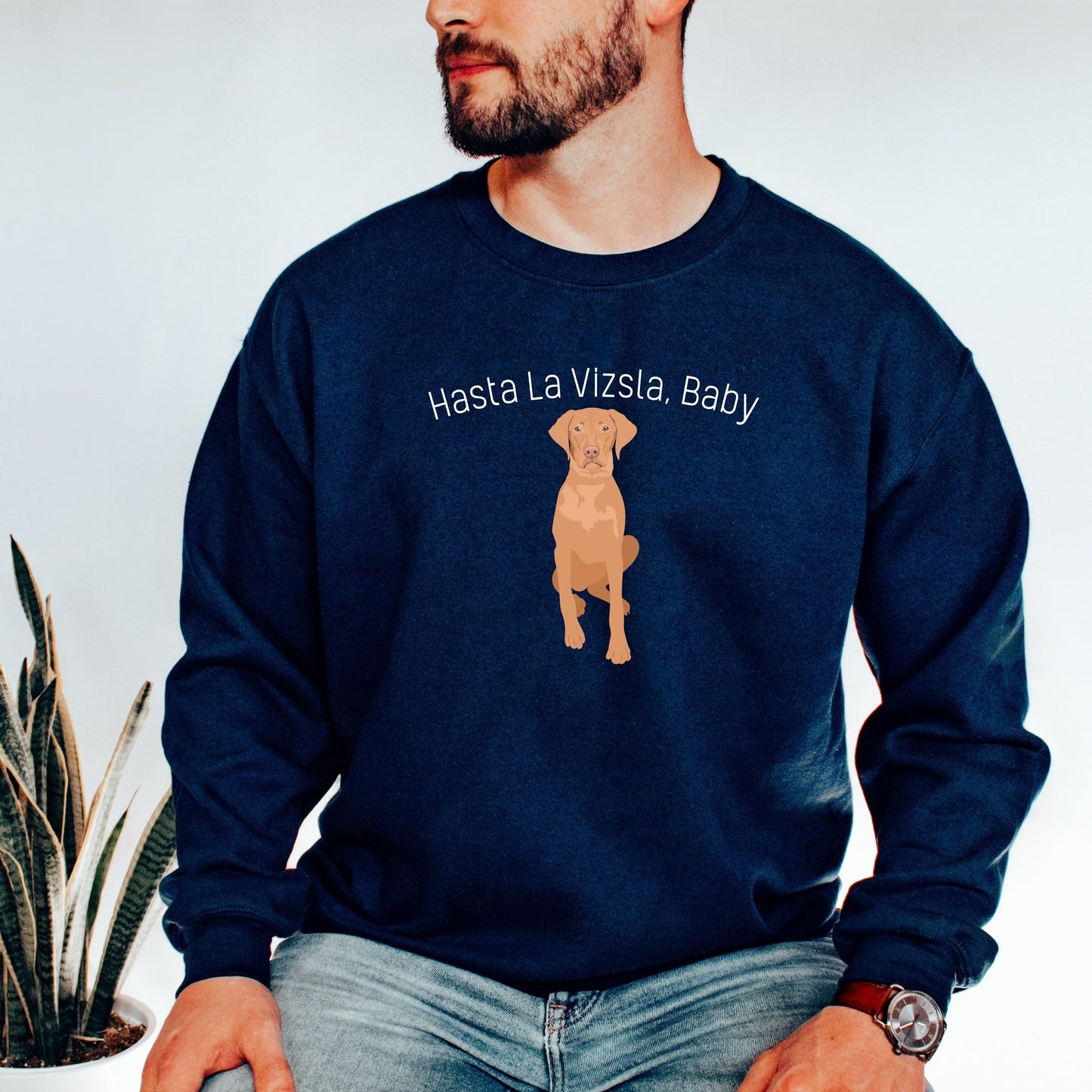 Vizsla Sweatshirt, Hasta La Vizsla, Baby Dog Shirt, Vizsla Gifts, Vizsla Mama, Viszla Sweater, Vizsla Lover Gifts, Vizsla Shirt, Vizsla Dad