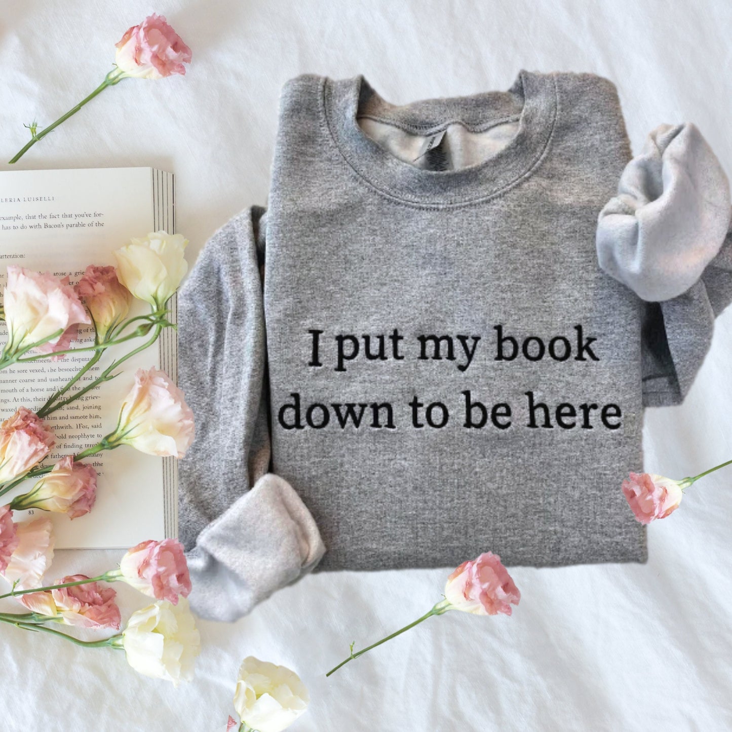 I put my book down to be here sweatshirt embroidered for book lover