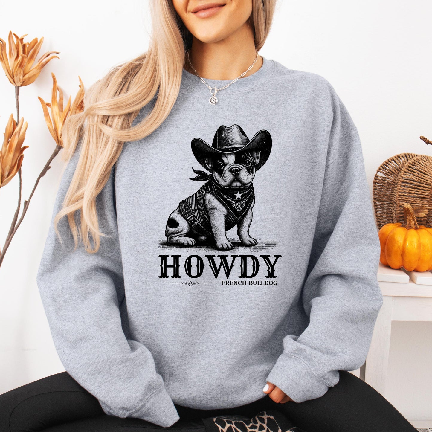 French Bulldog Cowboy Core Sweatshirt, howdy frenchie mama sweater, wife birthday crewneck, french bulldog gift, cowgirl gift, retro texas
