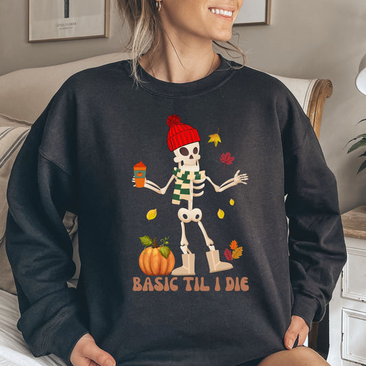 Basic Til I Die Funny Fall Sweatshirt ywd4kc-br.myshopify.com