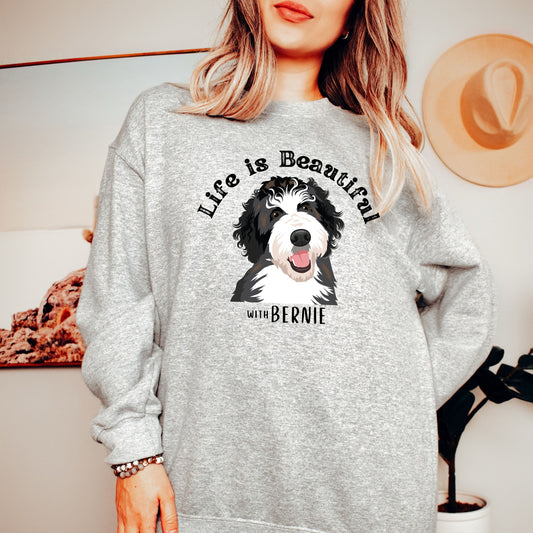Bernedoodle Sweatshirt Life Is Beautiful ywd4kc-br.myshopify.com