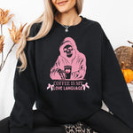 Coffee Is My Love Language Sweatshirt ywd4kc-br.myshopify.com