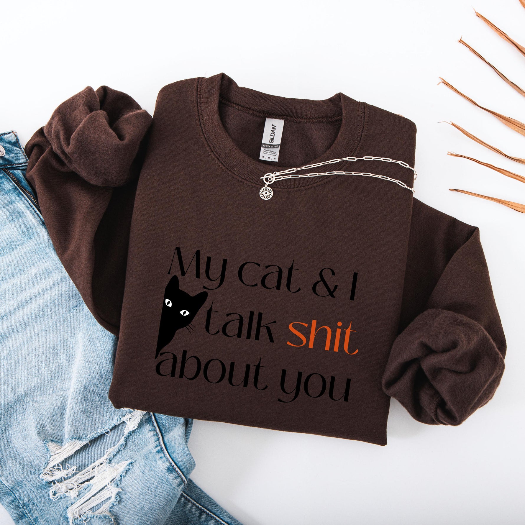 My Cat And I Talk Shit About You Cat Mom Sweatshirt ywd4kc-br.myshopify.com