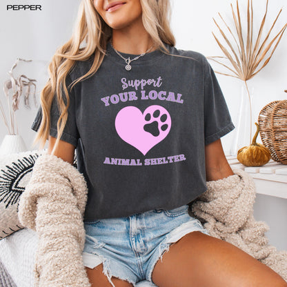Support Your Local Animal Shelter Dog Lover T-Shirt, Sweatshirt, Hoodie ywd4kc-br.myshopify.com