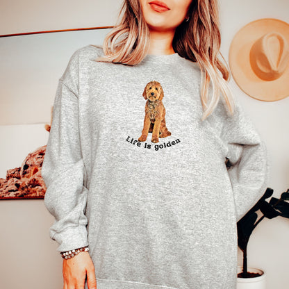 Dog Mom Sweatshirt, Goldendoodle Gifts, Life is Golden Shirt, Dog Sweatshirt, Golden Doodle, Dog Lover Shirt, Doodle Mom, Gift for Dog Owner