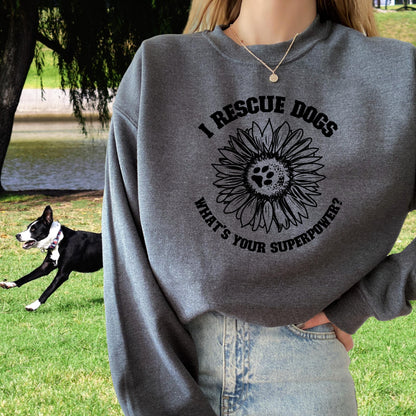 I rescue dogs sweatshirt, rescue dogs superpower shirt, adopt dont shop hoodie, dog rescue t-shirt, rescue pitbull gifts, rescue dog shirt