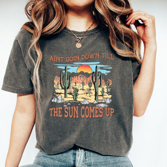 Aint goin down till the sun comes up tee, cowgirls tee, comfort vintage inspired colors t-shirt, Nashville tee, tennessee tee, western gifts