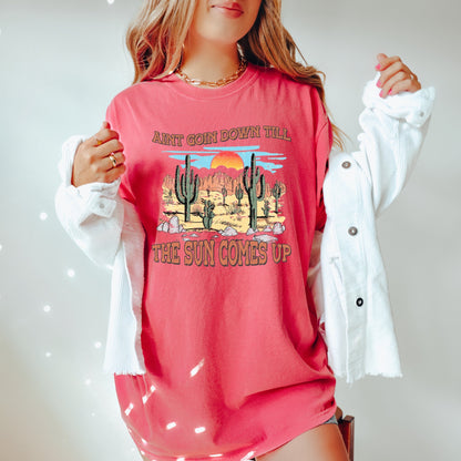 Aint goin down till the sun comes up tee, cowgirls tee, comfort vintage inspired colors t-shirt, Nashville tee, tennessee tee, western gifts