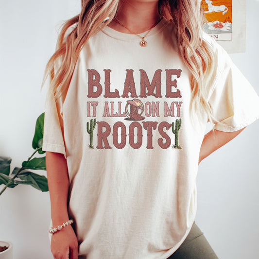 Blame it all on my roots tee, cowgirls tee, comfort vintage inspired colors t-shirt, Nashville tee, tennessee tee