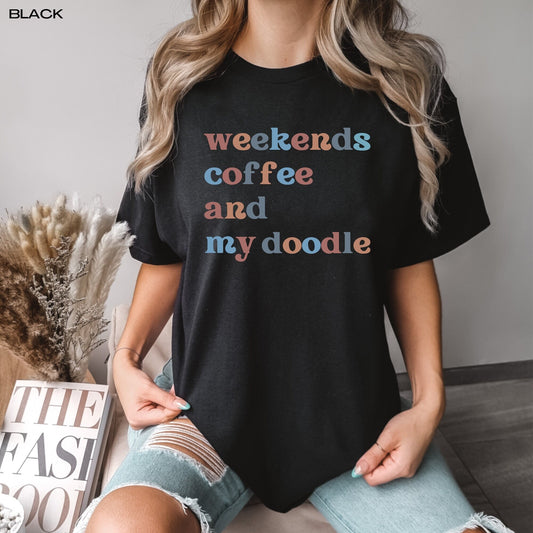 Weekends coffee doodles comfort colors t-shirt, labradoodle shirt, golden doodle gifts, doodle mom shirt, dog mom shirt, doodle mama tee
