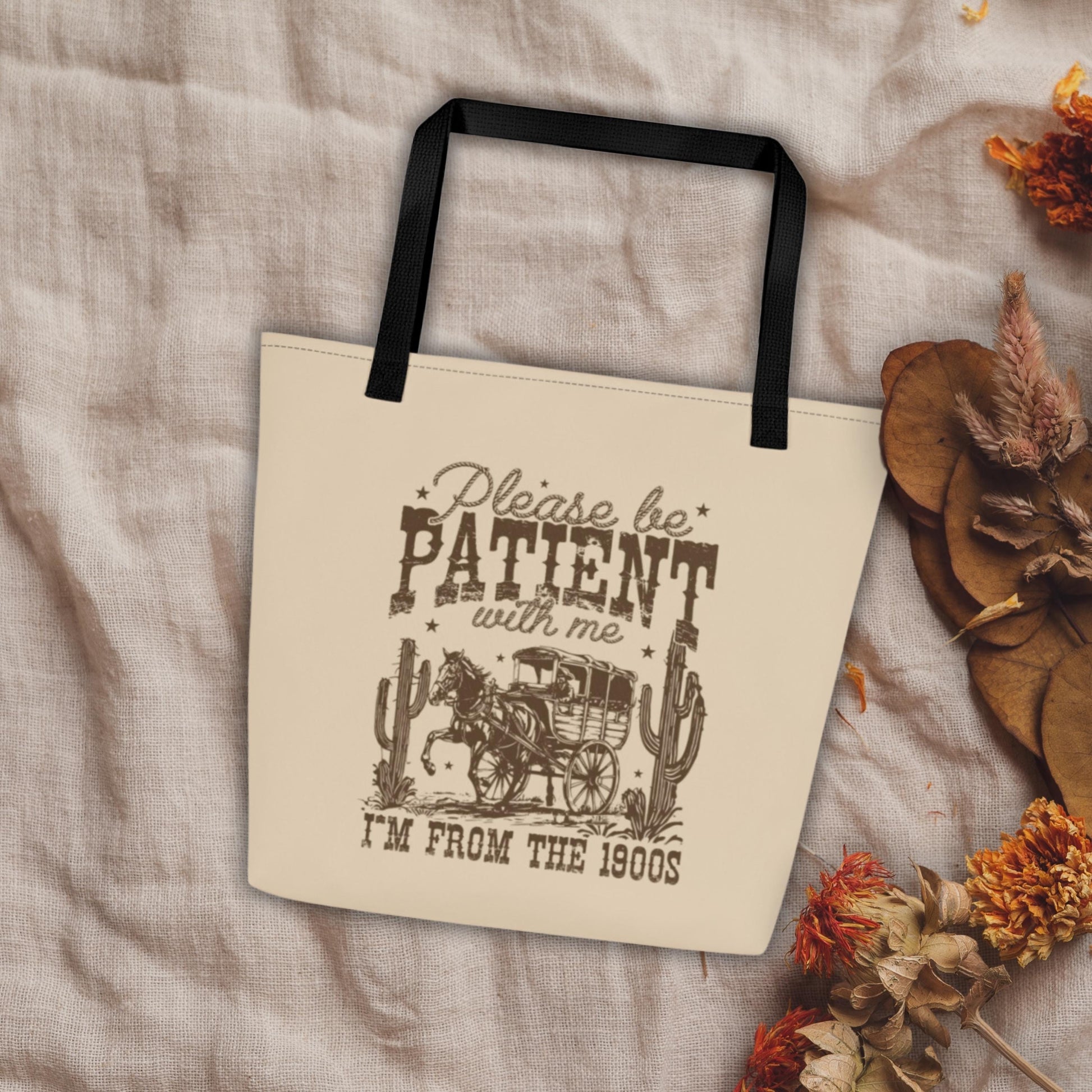 Retro Please Be Patient I'm From 1900s Large Tote Bag, fashion millennial gifts, cowboy western bag, funny grandma gift, best friend gift