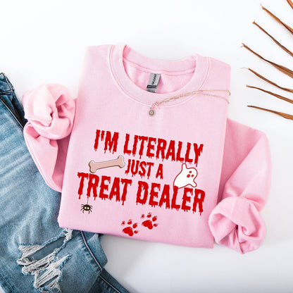 I'm Literally Just A Treat Dealer Shirt | Halloween Dog Mom Sweatshirt | Small - 3XL