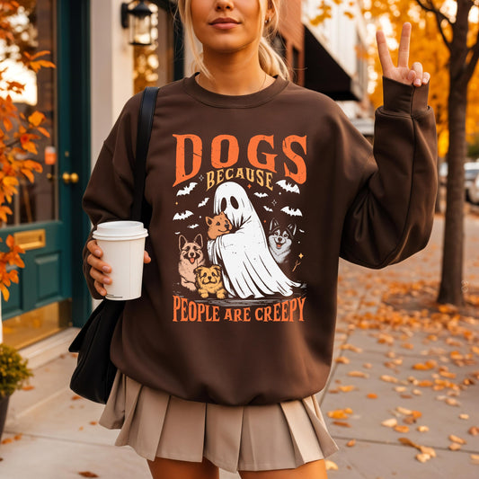 Dogs Because People Are Creepy Sweatshirt for Halloween trick or treating